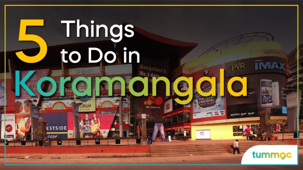 Amazing Places to Hangout in Koramangala | Trending Things To Do