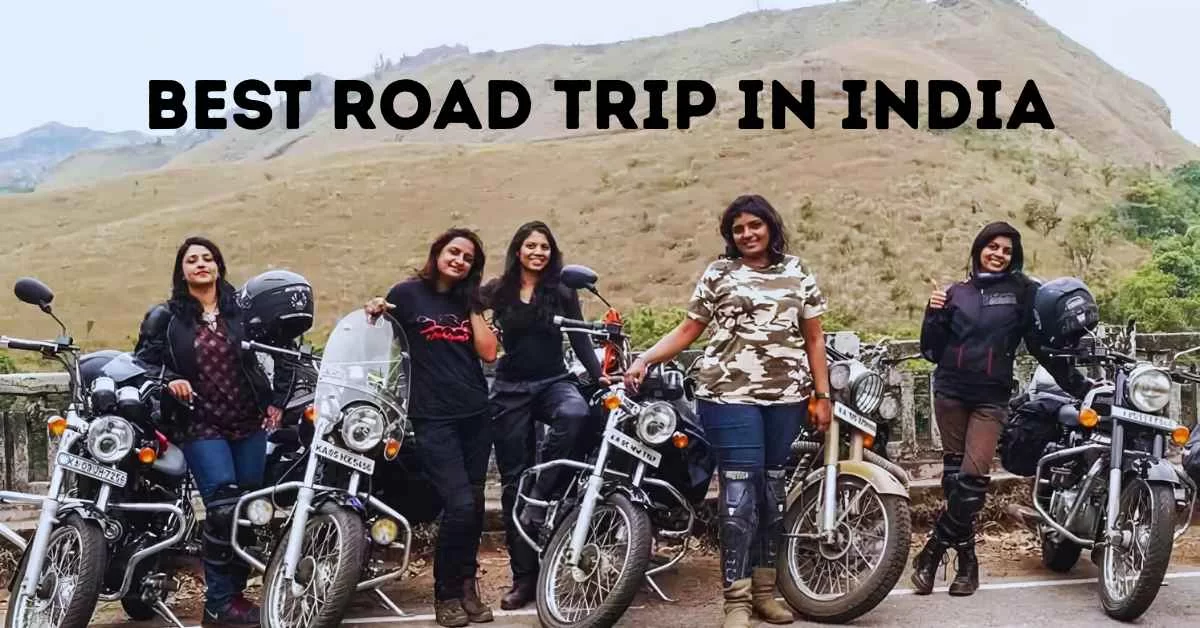 5 Incredible Road Trips in India for Travelers & Bikers