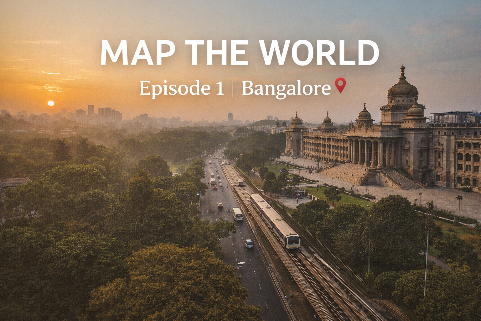 Map The World Episode 1 | Bangalore