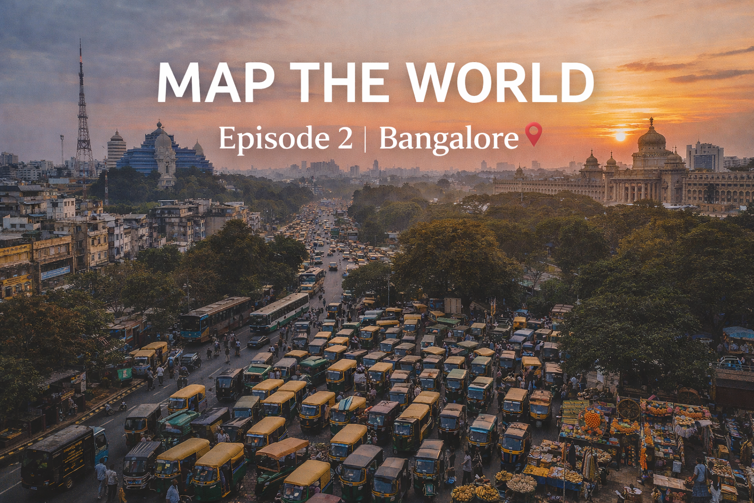 Map The World Episode 2 | Bangalore