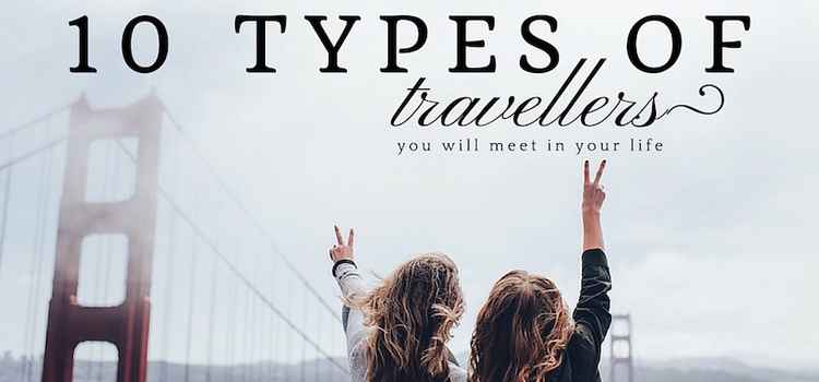 Types of travellers you'll always meet